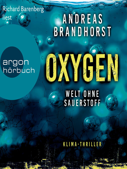 Title details for Oxygen--Welt ohne Sauerstoff. Klimathriller (Ungekürzte Lesung) by Andreas Brandhorst - Wait list